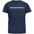 thumbnail image 1 of Don't Arrest This Person T-Shirt - Navy, 1 of 1