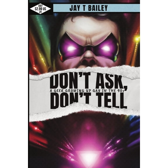 Don't Ask, Don't Tell: A Geek Growing Up Gay in the 90s, (Paperback)