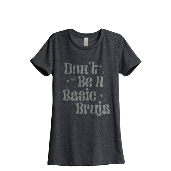 Don't Be A Basic Bruja Women's Fashion Relaxed T-Shirt Tee Charcoal Gray Large