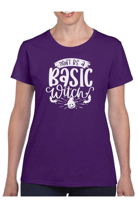 Don't Be A Basic Witch Halloween T-Shirt Women -Image by Shutterstock, Female Small
