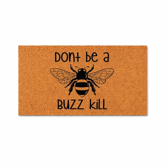 Don't Be A Buzz Kill Doormat, Bee Graphic Welcome Mat, Funny Front Door Mat, Housewarming Gift, Birthday Gift for Him 3074 (16x24 inches) 3074