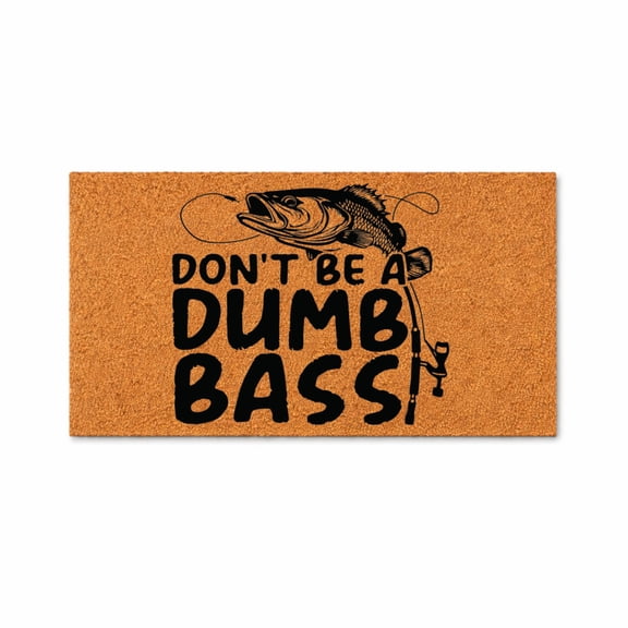 Don’t Be A Dumb Bass Doormat, Funny Fishing Quote Door Mat, Bass Fish Angler Gift, Outdoor Entry Rug Decor 3442 (24x48 inches) 3442