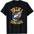 thumbnail image 1 of Don't Be A Dumb Bass Fishing Old Fishing And New Unisex T-Shirt, up to size 5xl, 1 of 3