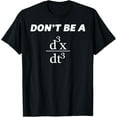 thumbnail image 1 of Don't Be A Jerk Funny Math Scholar Teacher Nerd T-Shirt, 1 of 4