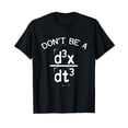thumbnail image 1 of Don't Be A Jerk Funny Nerdy Math Physics Joke Pun T-Shirt, 1 of 5
