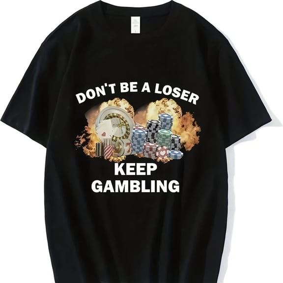 Don't Be A Loser Keep Gambling Wo's Fashion Hip Hop T-Shirt sual Female Short Sve Oversized T Shir1