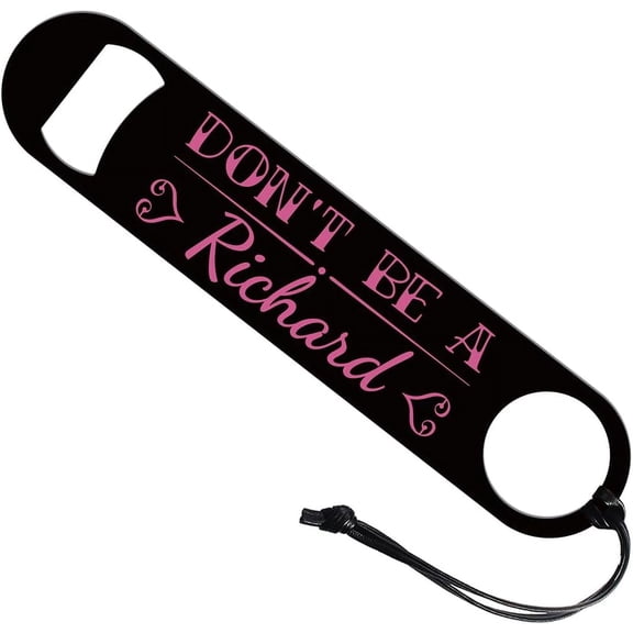Don't Be A Richard Bottle Opener Stainless Steel Bar Bottle Opener Key for Bartender Home Bar Restaurant Pub for DIY