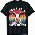 thumbnail image 1 of Don't Be A Salty Heifer T-Shirt, 1 of 5