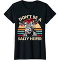 thumbnail image 1 of Don't Be A Salty Heifer t shirt cows lover gift vintage farm T-Shirt Women Tops, 1 of 3