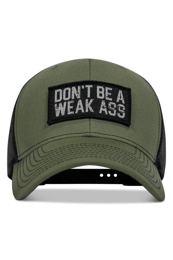 Don't Be A Weak Ass Patch Snapback Military Green / Black