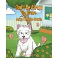 thumbnail image 1 of Don't Be Afraid Be Brave with Daisy The Wise Westie, (Paperback), 1 of 1
