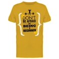 thumbnail image 1 of Don't Be Afraid Design T-Shirt Men -Image by Shutterstock, Male x-Large, 1 of 2