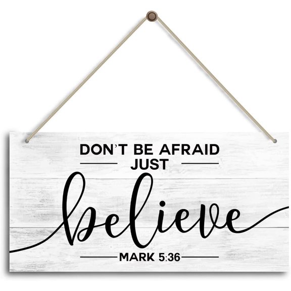 Don't Be Afraid,Just Believe Mark 536 - Religious Gifts -Faith Wall Decor Sign, Farmhouse Christian Wall Sign 10x5 Inch