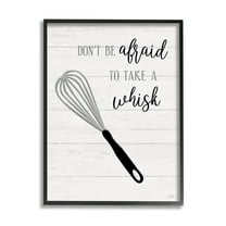 Don't Be Afraid Take A Whisk Phrase Typography Graphic Art Black Framed Art Print Wall Art