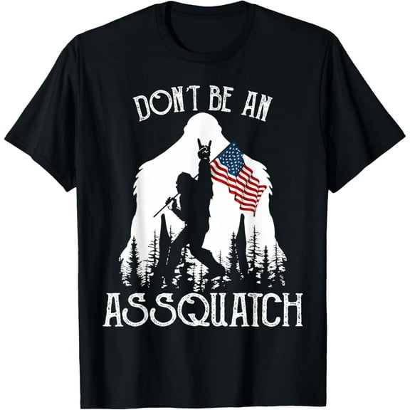 Don't Be An Assquatch Funny Bigfoot T-ShirtMen and women, Black T-shirt, size: Extra large