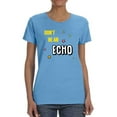 thumbnail image 1 of Don't Be An Echo Fashion Slogan T-Shirt Women -Image by Shutterstock, Female Medium, 1 of 4