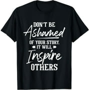 Don't Be Ashamed - Sobriety Anniversary Sober AA NA Recovery T-Shirt