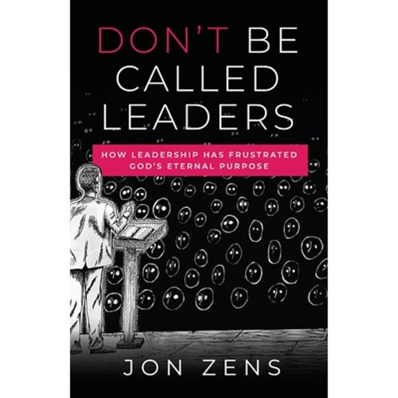 Pre-Owned Don't Be Called Leaders (Paperback) 1957007796 9781957007793