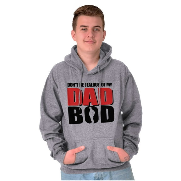 Don't Be Jealous of My Dad Bod Hoodie Hooded Sweatshirt Men Brisco Brands S