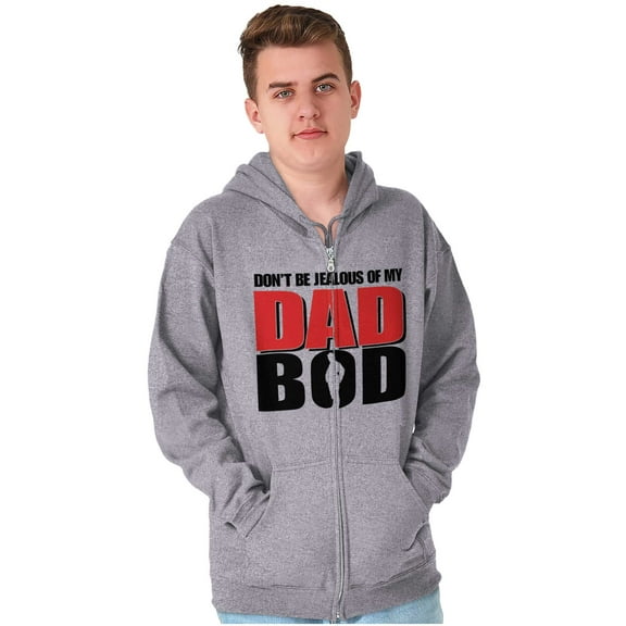 Don't Be Jealous of My Dad Bod Zip Hoodie Sweatshirt Men Brisco Brands S