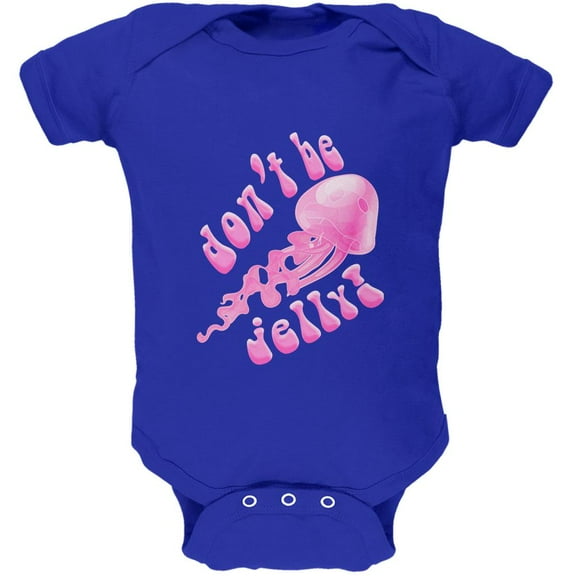 Don't Be Jelly Jellyfish Pun Soft Baby One Piece Royal 3-6 M