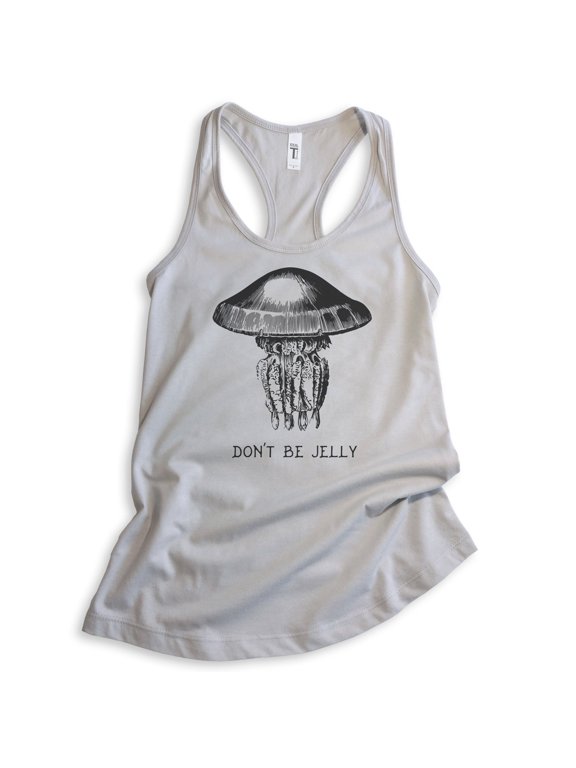 Don't Be Jelly Tank Top, Ladies Racerback Tank Top, Jelly Fish Tank, Fishing Tank, Fish Tank, Silver Gray, Medium