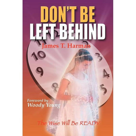 Don't Be Left Behind, (Paperback)