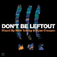 thumbnail image 1 of Don't Be Leftout / Various (CD), 1 of 1