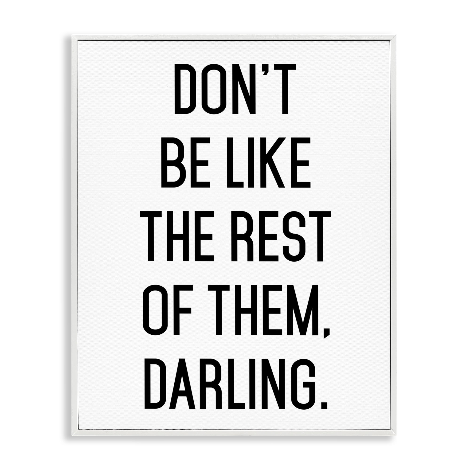 Don't Be Like The Rest Of Them White Framed Giclee Art, design by Lettered and Lined
