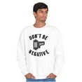 thumbnail image 1 of Don’t Be Negative Photographer Pun Unisex Plus Fleece Graphic Sweatshirt Brisco Brands 4X, 1 of 5