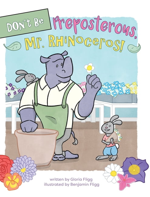 Don't Be Preposterous, Mr. Rhinoceros! (Hardcover)