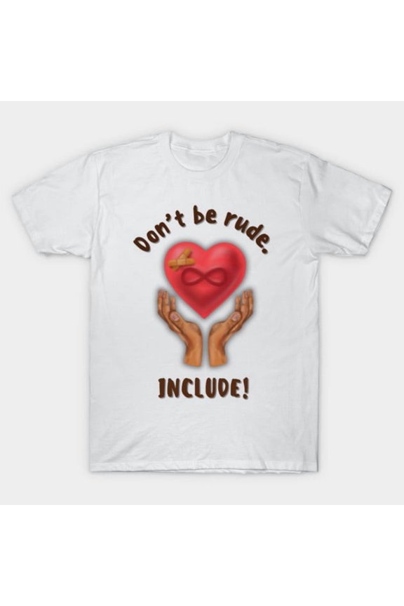 Don’t Be Rude Include Autism Neurodiversity Awareness Retro Graphic H009 Unisex T-Shirt, Up to 5XL