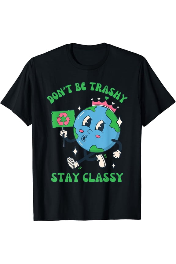 Don't Be Trashy Recycling Retro Earth Day 2024 T-Shirt Gift for you - Men & Women Unisex T-shirt