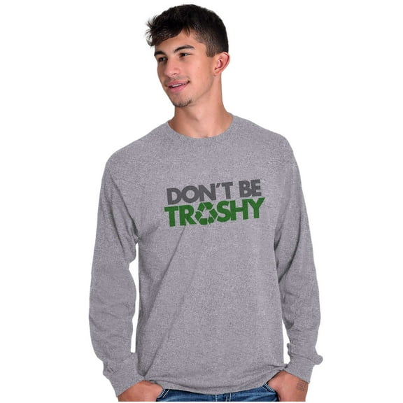 Don't Be Trashy Reduce Reuse Recycle Plus Size Long Sleeve Graphic Tee Shirt Brisco Brands 3X