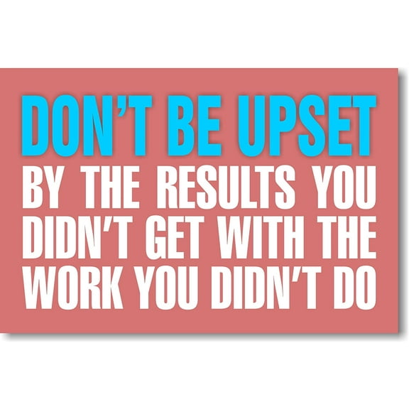 Don't Be Upset - New Classroom Motivational Poster