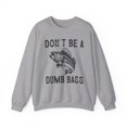 thumbnail image 1 of Don't Be a Dumb Bass Funny Fishing Sweatshirt Fish Shirt for Men Women, 1 of 7