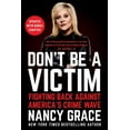thumbnail image 1 of Don't Be a Victim: Fighting Back Against America's Crime Wave, (Paperback), 1 of 1