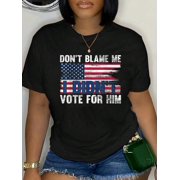 Dont Blame Me I Didnt Vote for Him USA Flag Women Men T-Shirt