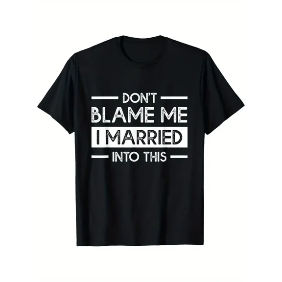 Don't Blame Me I Married Into This Funny Family Reunion T-Shirt, Suitable for Mens & Womens Outdoor T-Shirt, 100%cotton, S-XXXL