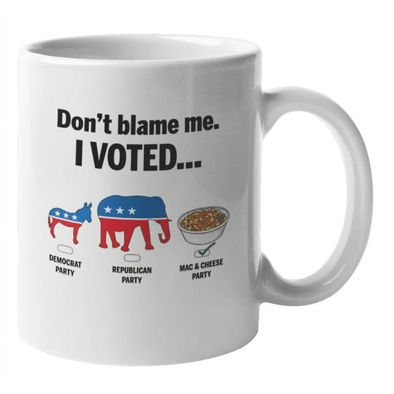 Don't Blame Me I Voted Mac & Cheese Funny Political Coffee & Tea Mug (11oz)