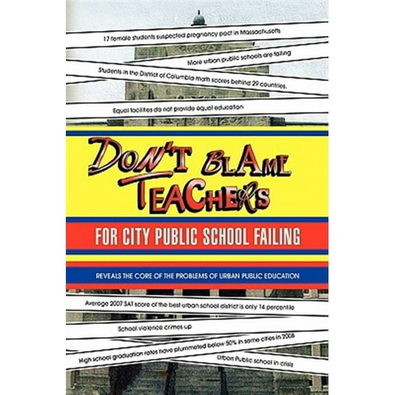 Don't Blame Teachers for City Public School Failing