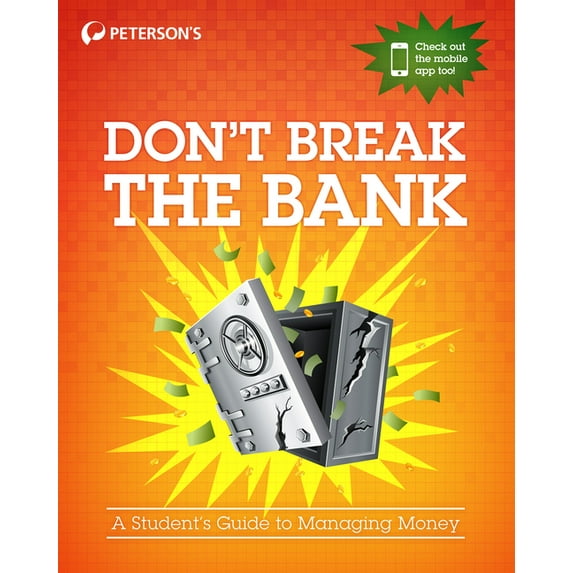 Don't Break the Bank: A Student's Guide to Managing Money, (Paperback)