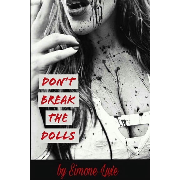 Don't Break the Dolls: Scarlet's Story, (Paperback)