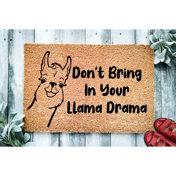 Don't Bring In Your Llama Drama | Funny Alpaca Doormat | Go Away | Welcome Mat | Funny Door Mat | Funny Gift | Home Doormat | Housewarming
