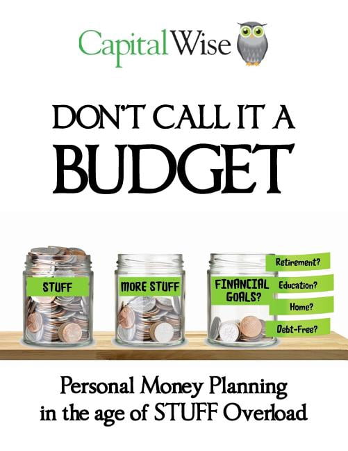 Don't Call it a Budget: Personal Money Planning in the age of STUFF ...