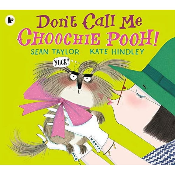 Don't Call Me Choochie Pooh!