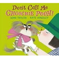 thumbnail image 1 of Pre-Owned Don't Call Me Choochie Pooh! (Hardcover) 0763681199 9780763681197, 1 of 1