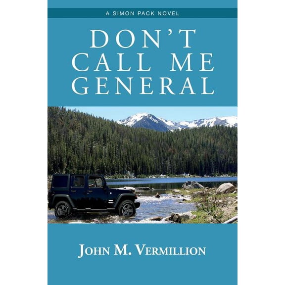 Simon Pack Don't Call Me General: A Simon Pack Novel, Book 3, (Paperback)