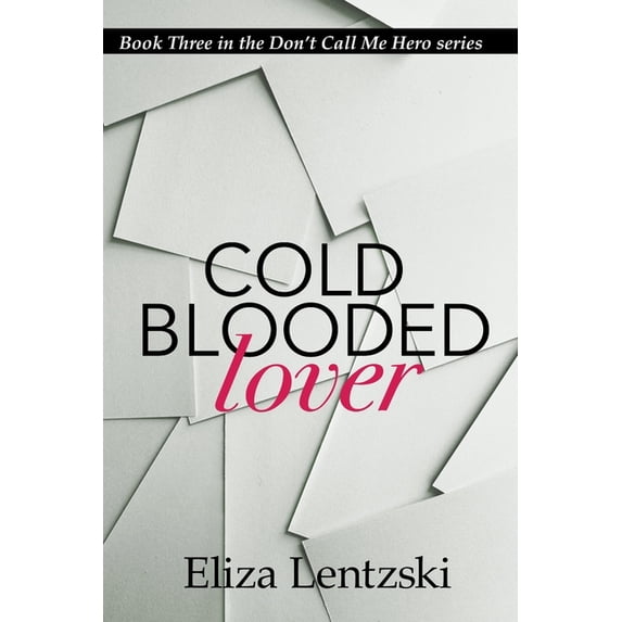 Don't Call Me Hero: Cold Blooded Lover (Paperback)