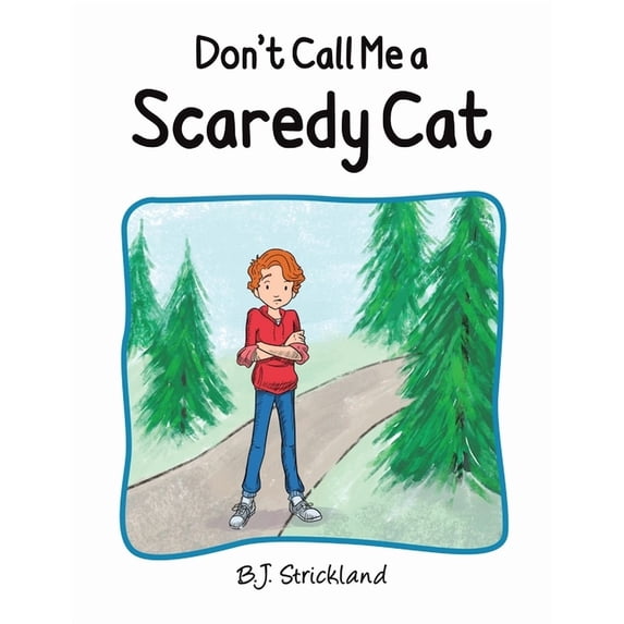 Don't Call Me a Scaredy Cat, (Paperback)